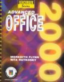 Cover of: Advanced Microsoft Office 2000 (Benchmark Series)