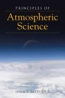 Principles of Atmospheric Science by John E. Frederick