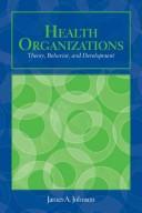 Cover of: Health Organizations by James Johnson