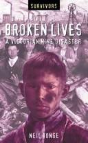 Cover of: Broken Lives: A Victorian Mine Disaster
