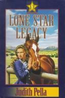 Cover of: Lone Star Legacy by Judith Pella