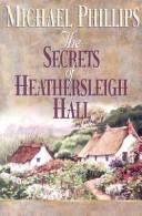 Cover of: Secrets Of Heathersleigh Hall Pack: Volumes 1-4
