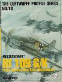 Cover of: Messerschmitt Bf 109 G/K: Rustsatz Kits and Rustsatz Designations (Luftwaffe Profile Series , No 10)