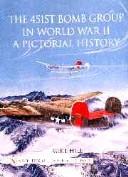 Cover of: The 451st Bomb Group in World War II: A Pictorial History