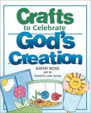 Cover of: Crafts To Celebrate God's Creation by Kathy Ross