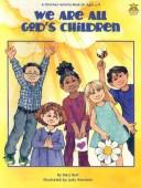 We Are All God's Children by Marj Hart