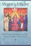 Cover of: Virgen Y Madre: Reflexiones Biblicas Sobre Marai De Nazaret