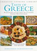 Cover of: Taste of Greece: 50 Irresistible Recipes from the Sun Soaked Eastern Mediterranean (Creative Cooking Library)