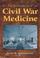 Cover of: The Encyclopedia of Civil War Medicine