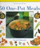 Cover of: Step-By-Step 50 One-Pot Meals