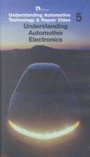 Cover of: Understanding Auto Technology and Repair Video Series Tape 5: Understanding Automotive Electronics