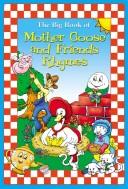 Cover of: The Big Book of Mother Goose and Friends Rhymes by Modern Publishing