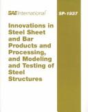 Cover of: Innovations in steel sheet and bar products and processing, and modeling and testing of steel structures. | 