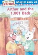 Cover of: Arthur and the 1,001 Dads (Arthur Chapter Books) by Marc Brown, Marc Brown