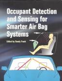 Cover of: Occupant Detection and Sensing for Smarter Air Bag Systems (Progress in Technology)