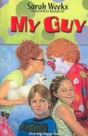 Cover of: My Guy by Sarah Weeks, Sarah Weeks