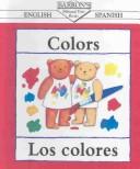 Cover of: Colors/Los Colores (Bilingual First Books)