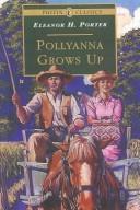 Cover of: Pollyanna Grows Up | Eleanor Hodgman Porter