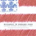 Cover of: Messages to Ground Zero: Children Respond to September 11, 2001