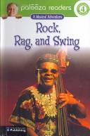 Cover of: Rock, Rag, And Swing (Lithgow Palooza Readers; Independent Reader 4)