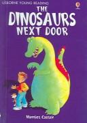 Cover of: The Dinosaurs Next Door