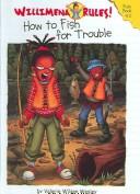 Cover of: How To Fish For Trouble (Willimena Rules) by Valerie Wilson Wesley