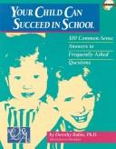 Your Child Can Succeed in School by Dorothy Rubin