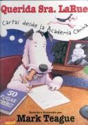 Cover of: Querida Sra. Larue/ Dear Mrs. Larue: Cartas Desde La Academia Canina