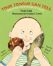 Cover of: Your Tongue Can Tell by Vicki Cobb, Vicki Cobb
