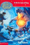 Cover of: In the Ice Caves of Krog (The Secrets of Droon)