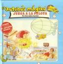 Cover of: LA Autobus Magico Juega a LA Pelota/Magic School Bus Plays Ball by Mary Pope Osborne