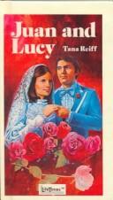 Cover of: Juan and Lucy (Lifetimes) | Tana Reiff