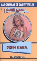 Cover of: Querida Hermana/Dear Sister by Francine Pascal