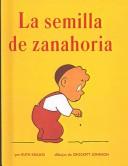 Cover of: La semilla de zanahoria by Ruth Krauss