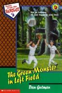Cover of: The Green Monster in Left Field (Tales from the Sandlot)