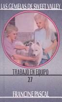 Cover of: Trabajo En Equipo / Teamwork by Jamie Suzanne, Francine Pascal, Conchita Peraire Del Molino