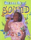 Cover of: Sound (Science Alive!) by Darlene Lauw