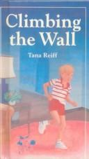 Cover of: Climbing the Wall (Lifetimes)