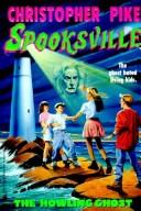 Cover of: The Howling Ghost (Spooksville) by Christopher Pike