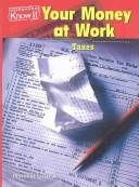 Cover of: Your Money at Work by Ernestine Giesecke