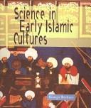 Cover of: Science in Early Islamic Culture (Science of the Past)