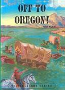 Cover of: Off to Oregon