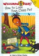 Cover of: How to Lose Your Class Pet