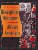 Cover of: Biographical Dictionary of African Americans by Rachel Kranz, Rachel Kranz