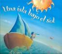 Cover of: Una Isla Bajo El Sol/an Island in the Sun