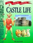 Cover of: Castle Life (Age of Castles) by Struan Reid