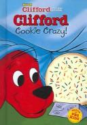Cover of: Clifford: Cookie Crazy