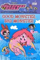 Cover of: Good Monster, Bad Monster