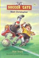 Cover of: Hat Trick (Soccer Cats #4)