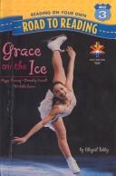 Cover of: Grace on the Ice by Abigail Tabby